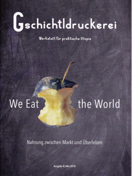 Zeitschrift "Gschichtldruckerei - Nahrung zwischen Markt und Überleben"